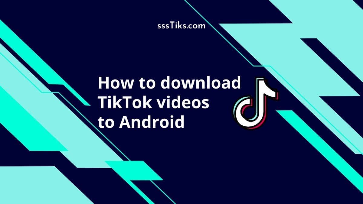 Cách tải video TikTok không có watermark về điện thoại Android 1